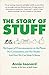 The Story of Stuff: The Impact of Overconsumption on the Planet, Our Communities, and Our Health-And How We Can Make It Better