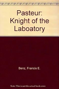 Pasteur - Knight of the Laboratory