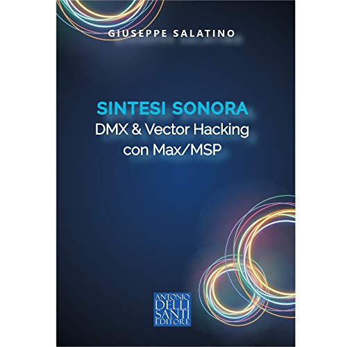 Sintesi Sonora DMX & Vector Hacking con Max/MSP