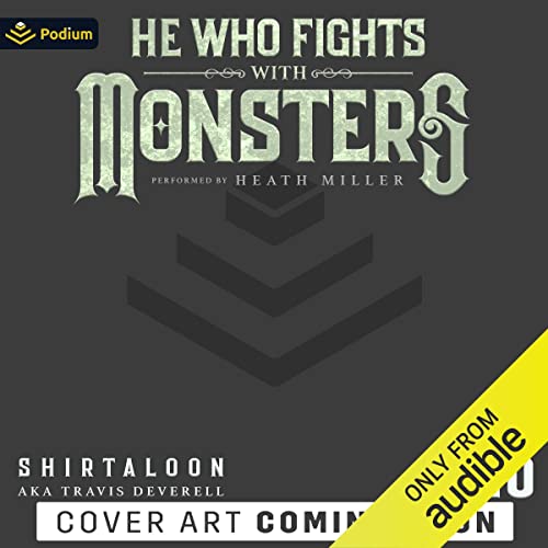 He Who Fights with Monsters 10 A LitRPG Adventure (He Who Fights with Monsters, Book 10) (Audio