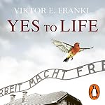 Cover of Yes to Life in Spite of Everything