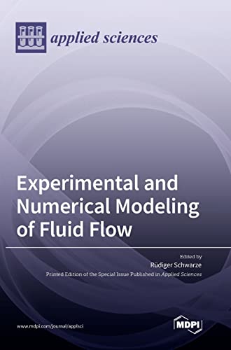 Experimental and Numerical Modeling of Fluid Flow