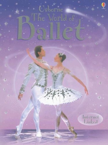 The World of Ballet: Internet Linked      Paperback – January 1, 2007