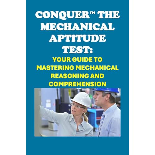 Conquer the Mechanical Aptitude Test: Your Guide to Mastering Mechanical Reasoning and Comprehension by Philip Martin McCaulay episode artwork