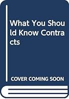 What You Should Know Contracts (Know your law) 0668018267 Book Cover