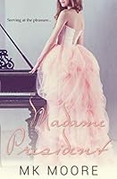Madame President (Love In Norlyn) 1799136957 Book Cover