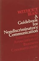 Without Bias: A Guidebook for Nondiscriminatory Communications B0019RZS8M Book Cover