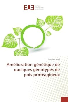 Paperback Amélioration Génétique de Quelques Génotypes de Pois Protéagineux [French] Book