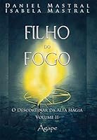 Filho do Fogo: o Descortinar da Alta Magia - Vol. 1 858860602X Book Cover