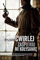 Zaśpiewaj mi kołysankę 8366553493 Book Cover