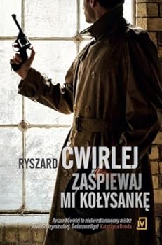Zaśpiewaj mi kołysankę - Book #5 of the Antoni Fischer