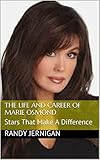 The Life and Career of Marie Osmond: Stars That Make A Difference (Stars That Make A Difference Fanbook Series 1)