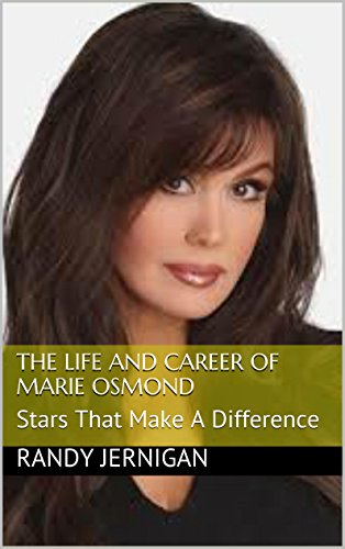 The Life and Career of Marie Osmond: Stars That Make A Difference (Stars That Make A Difference Fanbook Series 1)