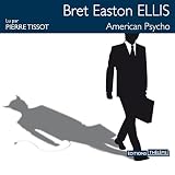 American psycho - Bret Easton Ellis Pierre Tissot Verlag: Éditions Thélème 