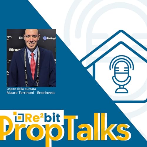 PropTalks #08 - Terrinoni: "Rinnovarsi e rimanere competitivi per dare il meglio, anche ai clienti"