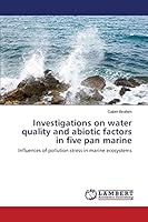 Investigations on water quality and abiotic factors in five pan marine 3659694959 Book Cover