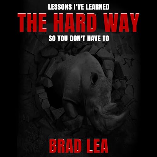 The Hard Way by Brad Lea episode artwork
