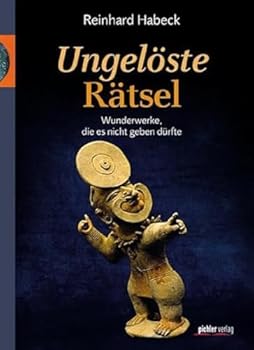 Hardcover Ungelöste Rätsel: Wunderwerke, die es nicht geben dürfte [German] Book