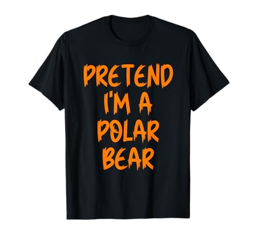 Halloween Pretend I'm A Polar Bear Costume Lazy Adult Kids T-Shirt