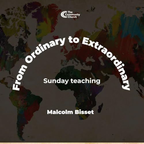 From Ordinary to Extraordinary by Malcolm Bisset