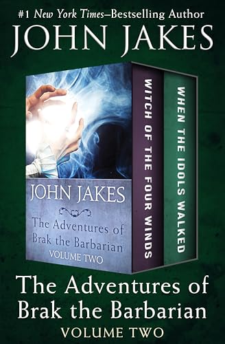 The Adventures of Brak the Barbarian Volume Two: Witch of the Four Winds * When the Idols Walked