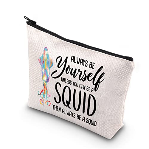 TSOTMO Squid Gift Always Be Yourself Unless You Can Be A Squid Then Always Be A Spuid Zipper Pouch Makeup Bag (Yourself SQUID)