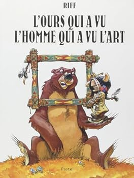 Hardcover L'ours qui a vu l'homme qui a vu l'art [French] Book