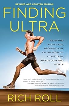 Paperback Finding Ultra, Revised and Updated Edition: Rejecting Middle Age, Becoming One of the World's Fittest Men, and Discovering Myself Book