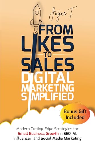 From Likes to Sales - Digital Marketing Simplified: Modern Cuttin...