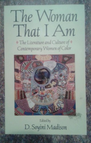 The Woman That I Am: The Literature and Culture of Contemporary Women of Color
