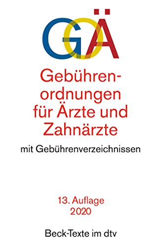 Gebührenordnungen für Ärzte und Zahnärzte: mit Gebührenverzeichnissen für ärztliche und zahnärztliche Leistungen (Beck-Texte im dtv)