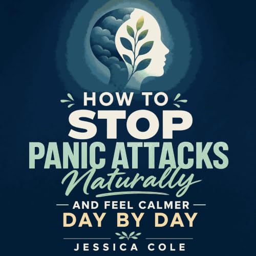 『How to Stop Panic Attacks Naturally and Feel Calmer Day by Day』のカバーアート