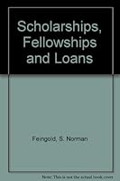 Scholarships, Fellowships, and Loans 0874420059 Book Cover