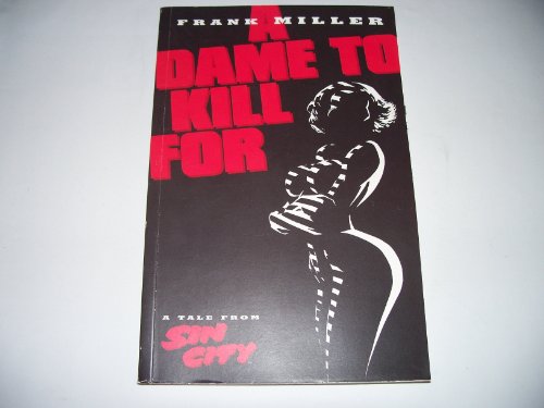 Sin City: a Dame to Kill for: Volume 2