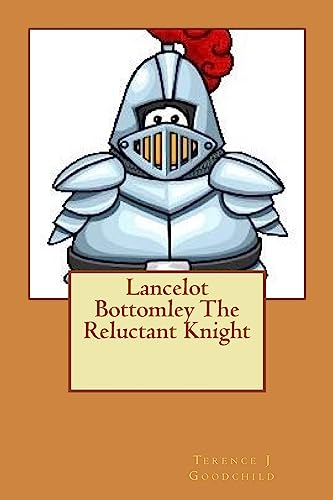 Lancelot Bottomley The Reluctant Knight