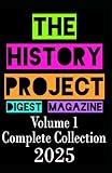 The History Project Digest Magazine: 2025 Full Magazine Set Bundle