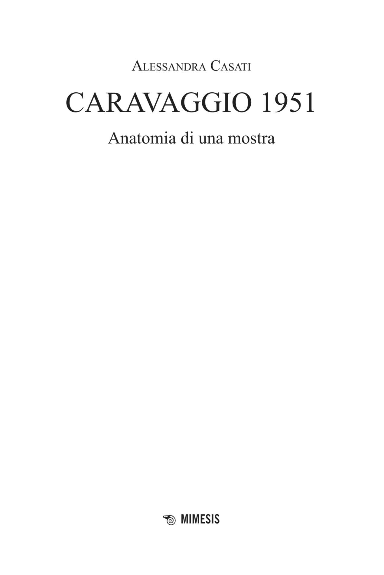 Caravaggio 1951. Anatomia di una mostra