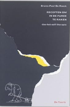 Paperback Recepten om in de puree te raken: doe-het-zelf therapie (Dutch Edition) [Dutch] Book