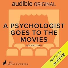 A Psychologist Goes to the Movies Audiolibro Por Alex Swan, The Great Courses arte de portada