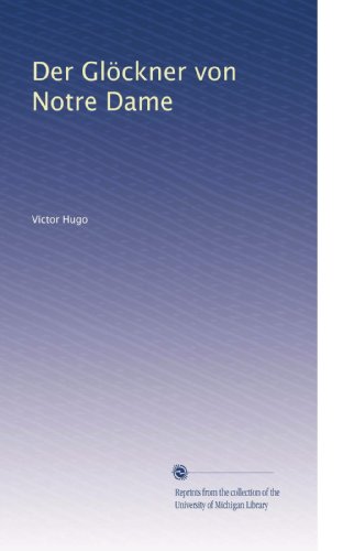 Der Glöckner von Notre Dame (German Edition)
