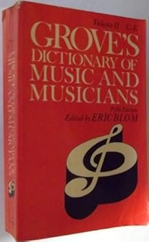 Grove's Dictionary of Music and Musicians Fifth Edition Volume II C-E