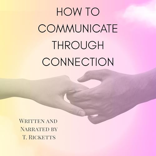 Page de couverture de How to Communicate Through Connection