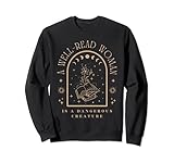 A Well Read Women Is A Dangerous Creature Bookish Librarian Sweatshirt