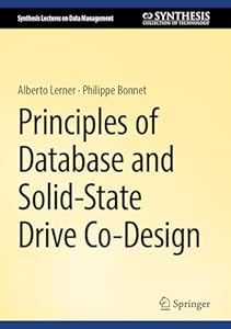 Principles of Database and Solid-State Drive Co-Design (Synthesis Lectures on Data Management) (English Edition)