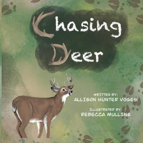 Chasing Deer: For those raised to chase the wild. (Chasing the Wild)