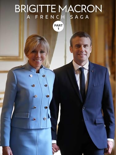 Brigitte Macron, a French Saga (Part 1)