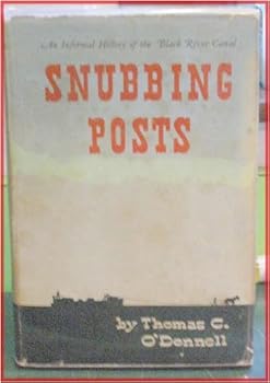 Hardcover Snubbing posts,: An informal history of the Black River Canal Book