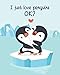 I Just Love Penguins OK?: Cute Wide Ruled Composition Notebook for School, College and University | Workbook and Exercise Book with +120 Blank Pages, 8x10 in | Adorable North Pole Love Print