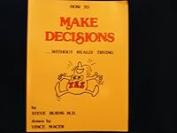 How to make decisions: ...without really trying! B0006XA3SK Book Cover