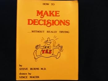 Unknown Binding How to make decisions: ...without really trying! Book
